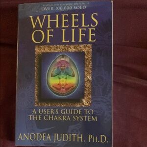 Wheels of Life: A User's Guide to the Chakra System